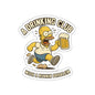 Funny Simpsons Parody Beer-Themed Die-Cut Stickers, Perfect for Gifting, Decor, Home Bar, Party Favors, or Personalization